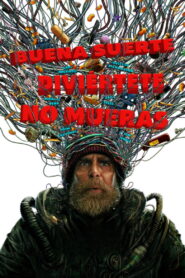 Buena suerte, diviértete, no mueras